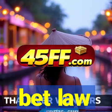 bet law